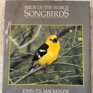 Birds of the World Songbirds Book by John P.S. Mackenzie